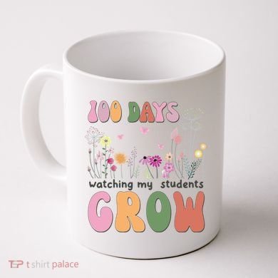 100 Days Watching My Students Grow Floral Coffee Mug