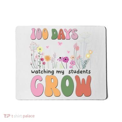 100 Days Watching My Students Grow Floral Mousepad