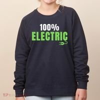 100% Electric, Drive EVs, EV Life, Funny Electric Vehicle Women's Sweatshirt thumb 0