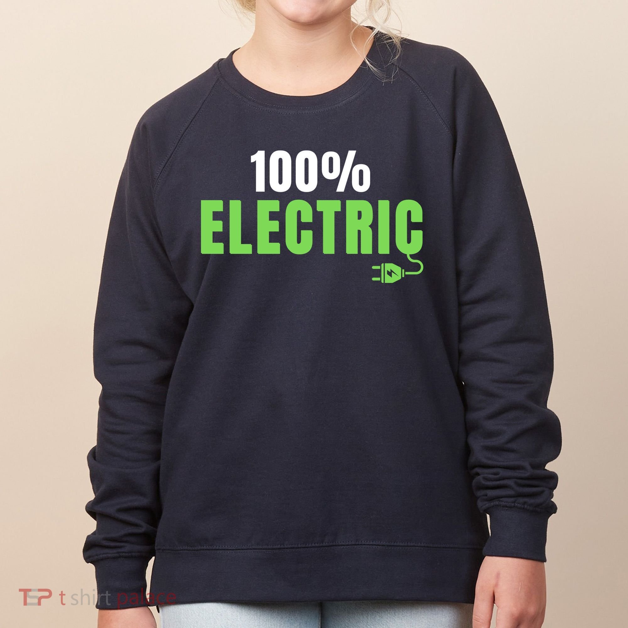 100% Electric, Drive EVs, EV Life, Funny Electric Vehicle Women's Sweatshirt
