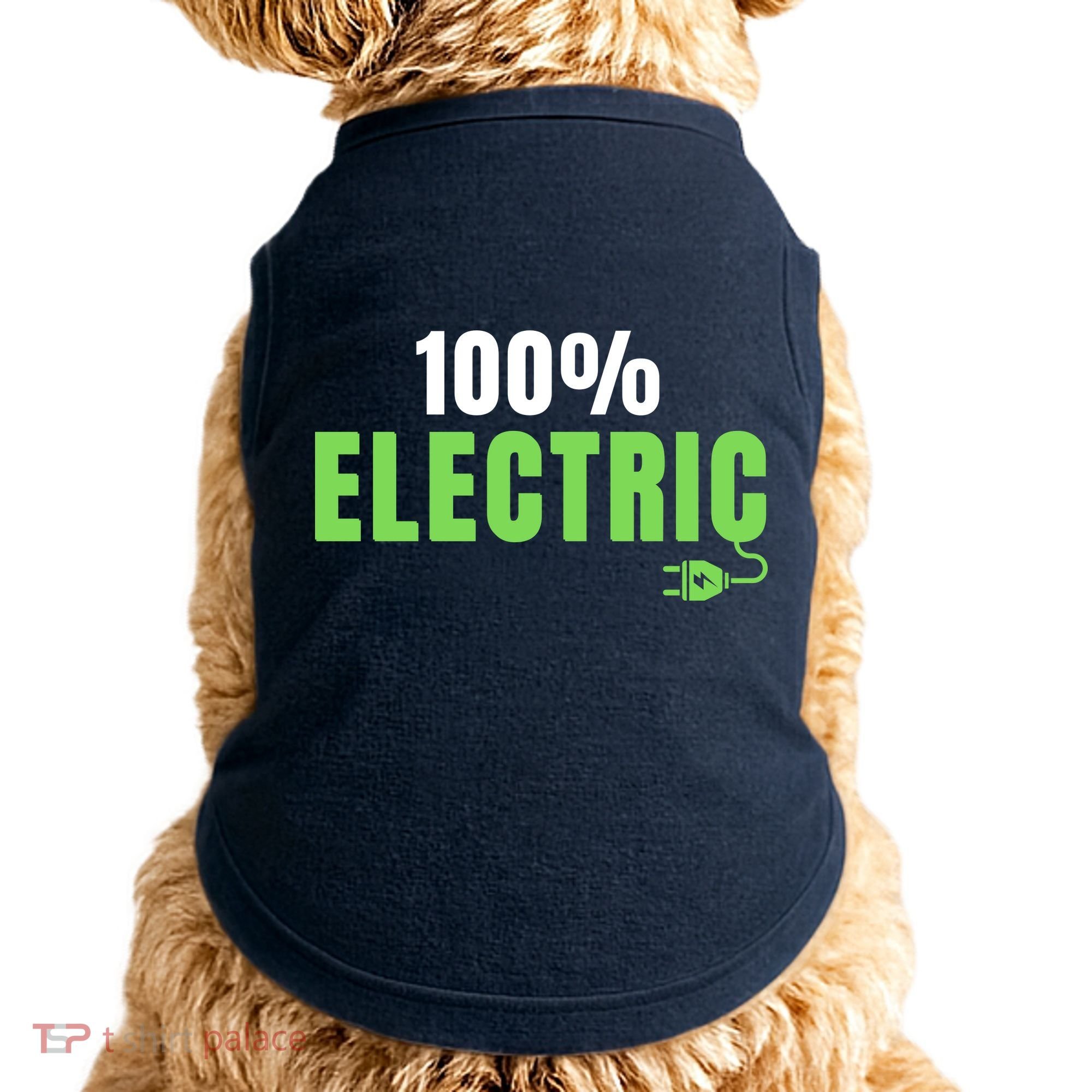 100% Electric, Drive EVs, EV Life, Funny Electric Vehicle Doggie Tank