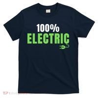 100% Electric, Drive EVs, EV Life, Funny Electric Vehicle T-Shirt thumb 0