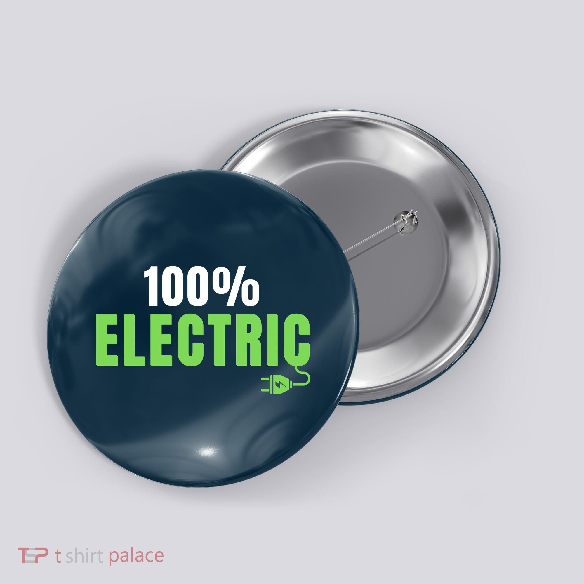 100% Electric, Drive EVs, EV Life, Funny Electric Vehicle Button