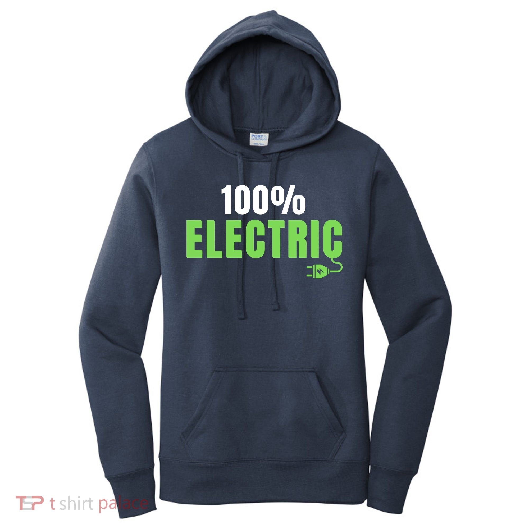 100% Electric, Drive EVs, EV Life, Funny Electric Vehicle Women's Hoodie