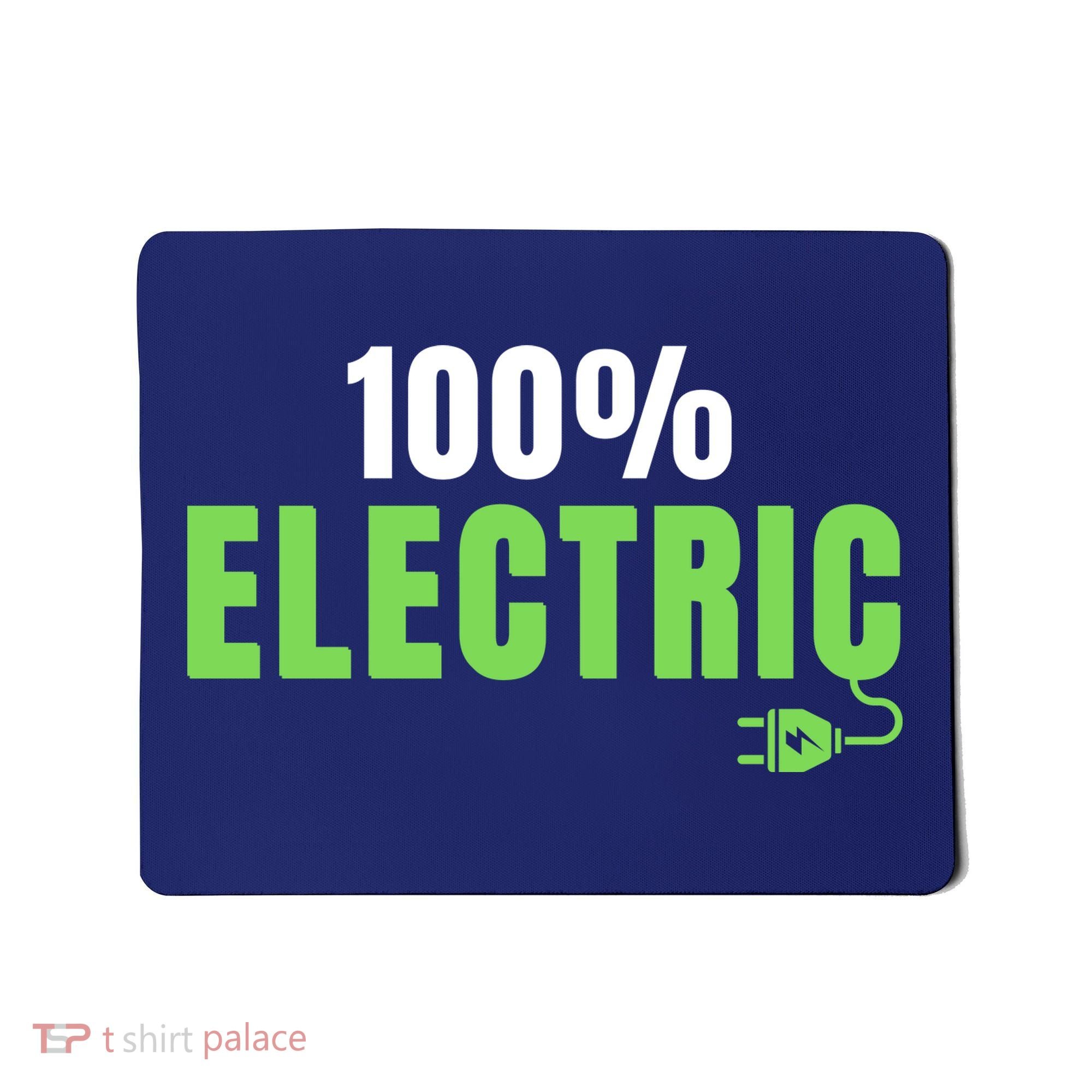 100% Electric, Drive EVs, EV Life, Funny Electric Vehicle Mousepad