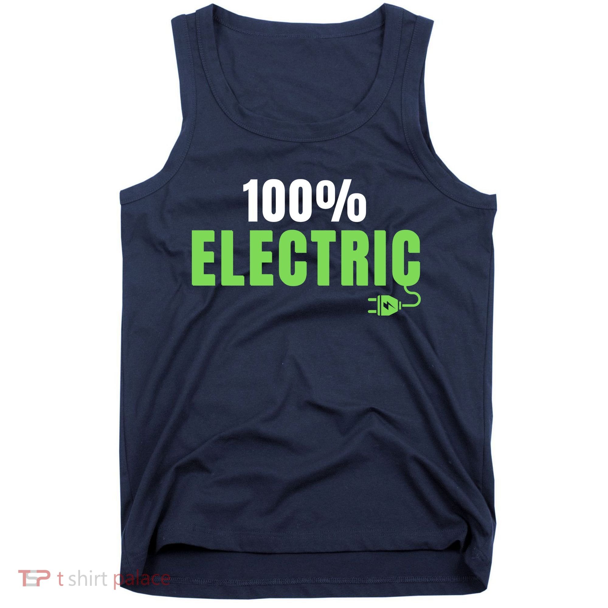 100% Electric, Drive EVs, EV Life, Funny Electric Vehicle Tank Top