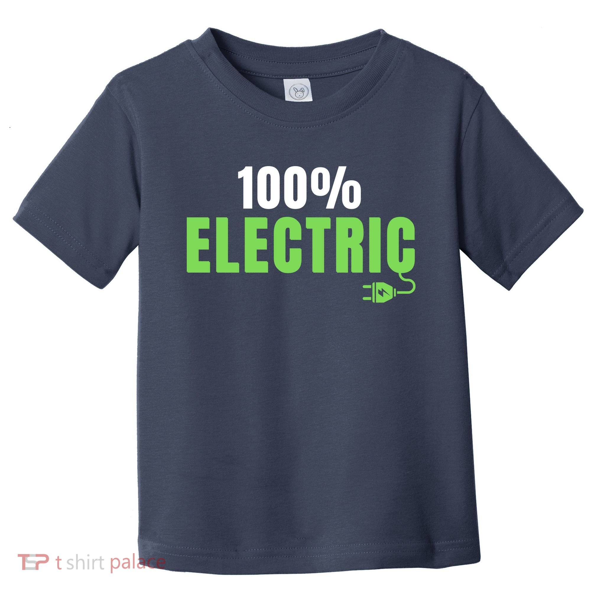 100% Electric, Drive EVs, EV Life, Funny Electric Vehicle Toddler T-Shirt
