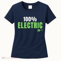 100% Electric, Drive EVs, EV Life, Funny Electric Vehicle Women's T-Shirt thumb 0