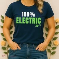 100% Electric, Drive EVs, EV Life, Funny Electric Vehicle Women's T-Shirt thumb 2