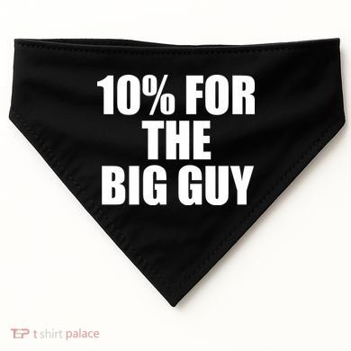 10% For The Big Guy Biden USA-Made Doggie Bandana