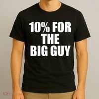 10% For The Big Guy Biden T-Shirt thumb 3