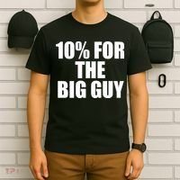 10% For The Big Guy Biden T-Shirt thumb 6