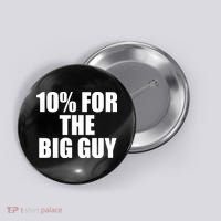 10% For The Big Guy Biden Button thumb 0