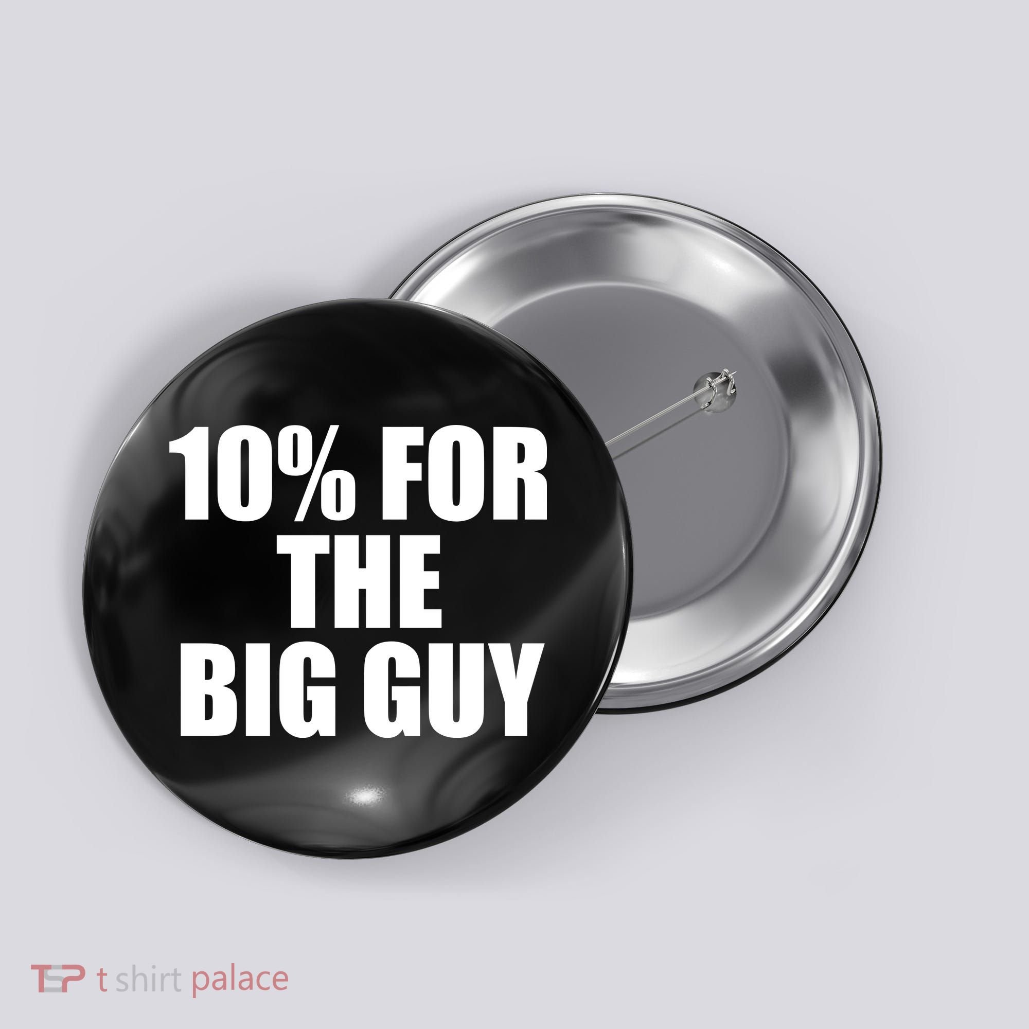 10% For The Big Guy Biden Button