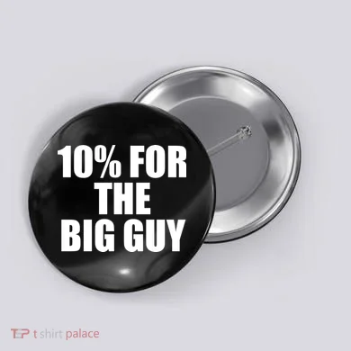 10% For The Big Guy Biden Button