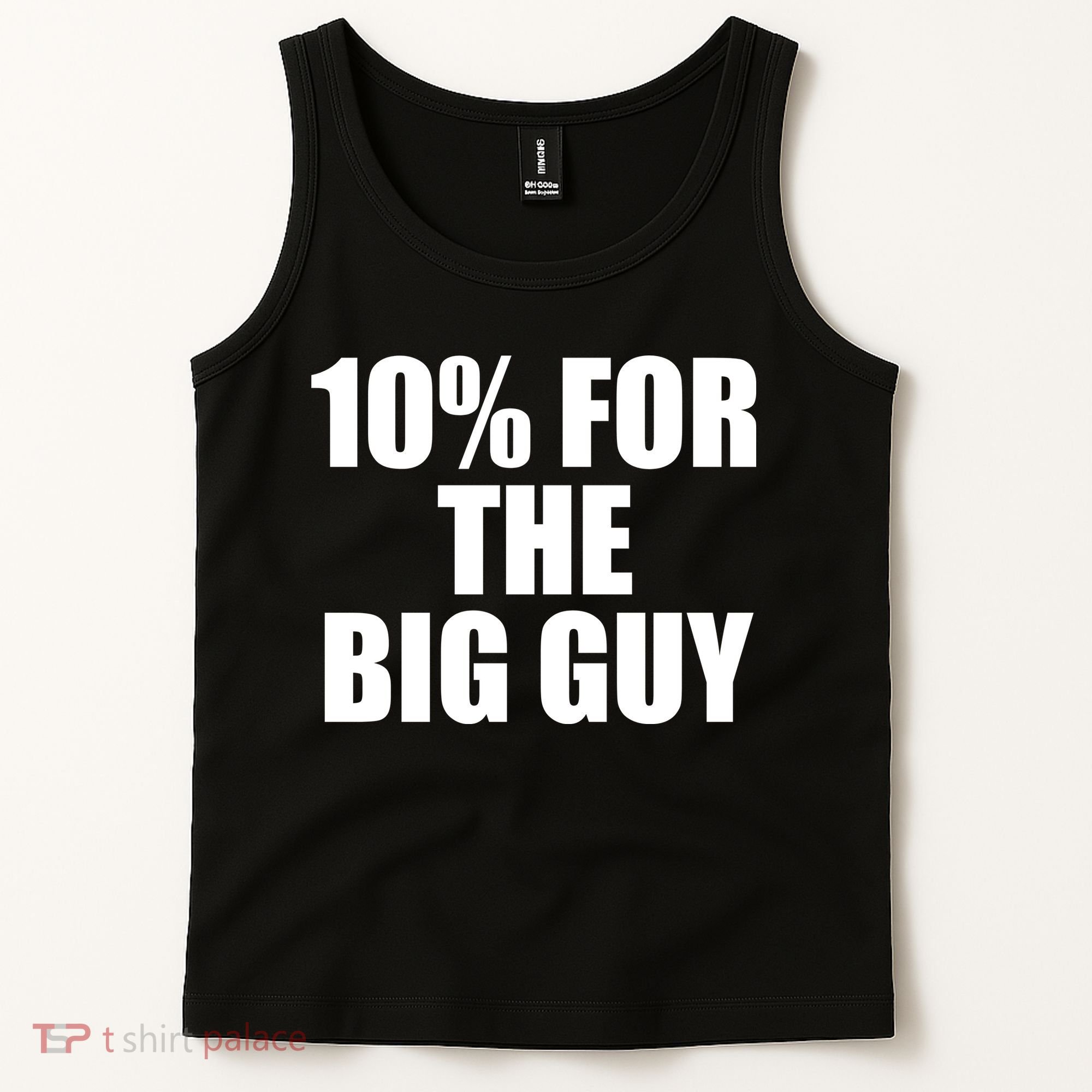 10% For The Big Guy Biden Tank Top