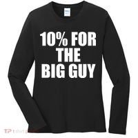 10% For The Big Guy Biden Women's Long Sleeve Shirt thumb 0