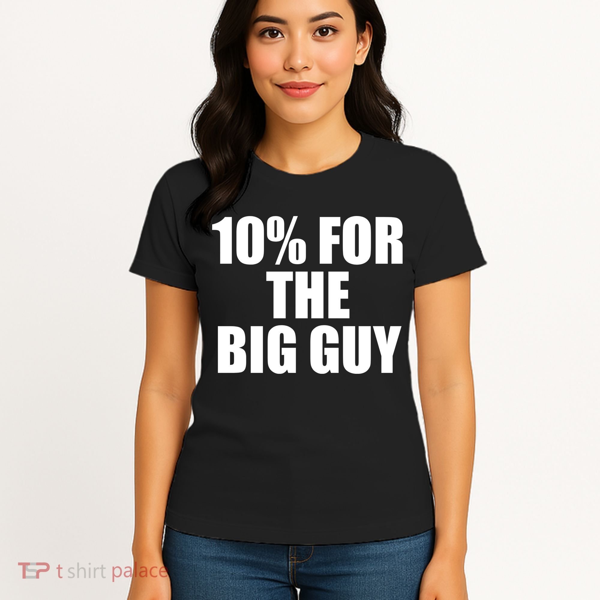 10% For The Big Guy Biden Women's T-Shirt