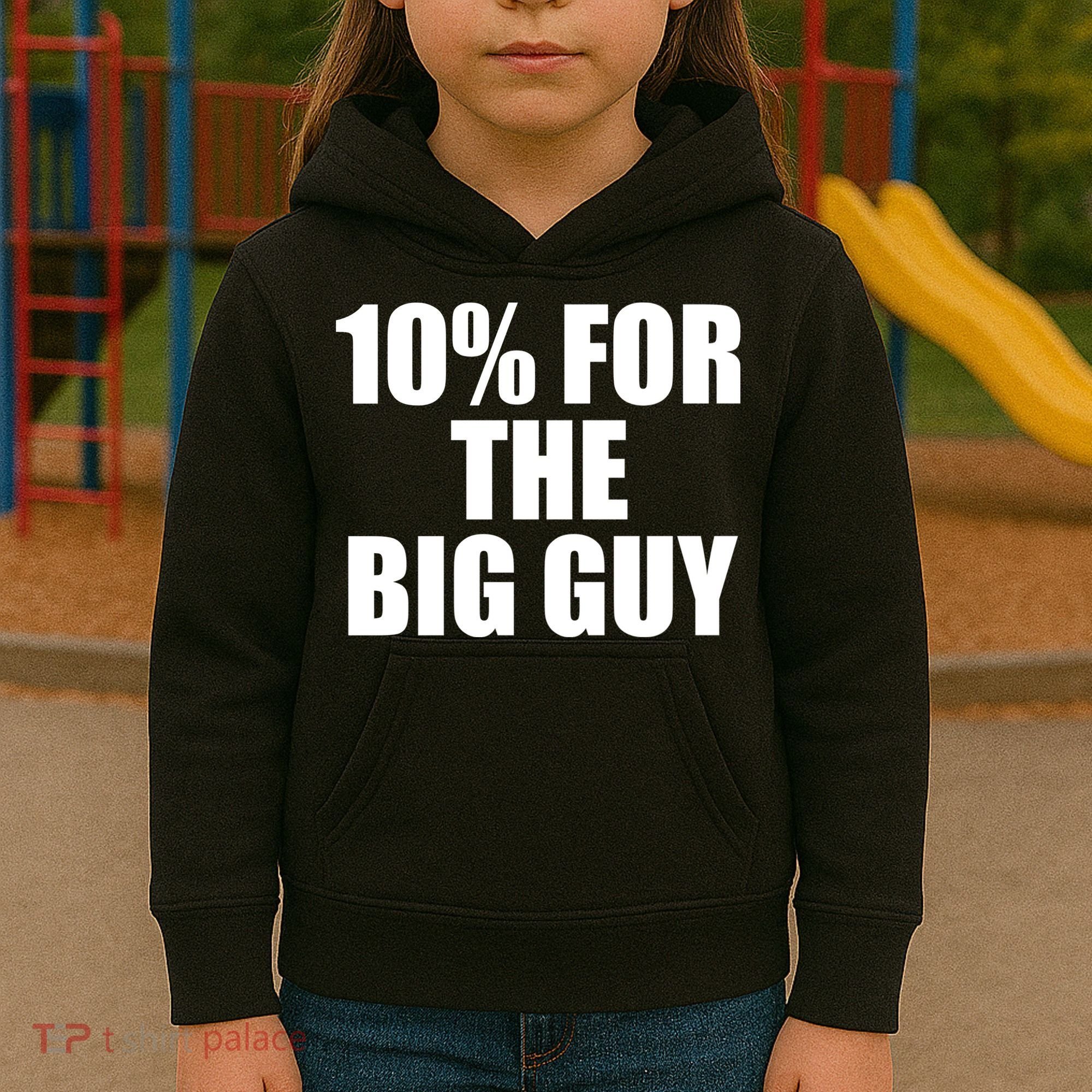 10% For The Big Guy Biden Kids Hoodie