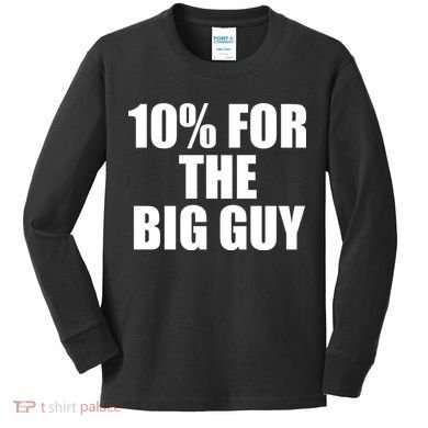 10% For The Big Guy Biden Kids Long Sleeve Shirt