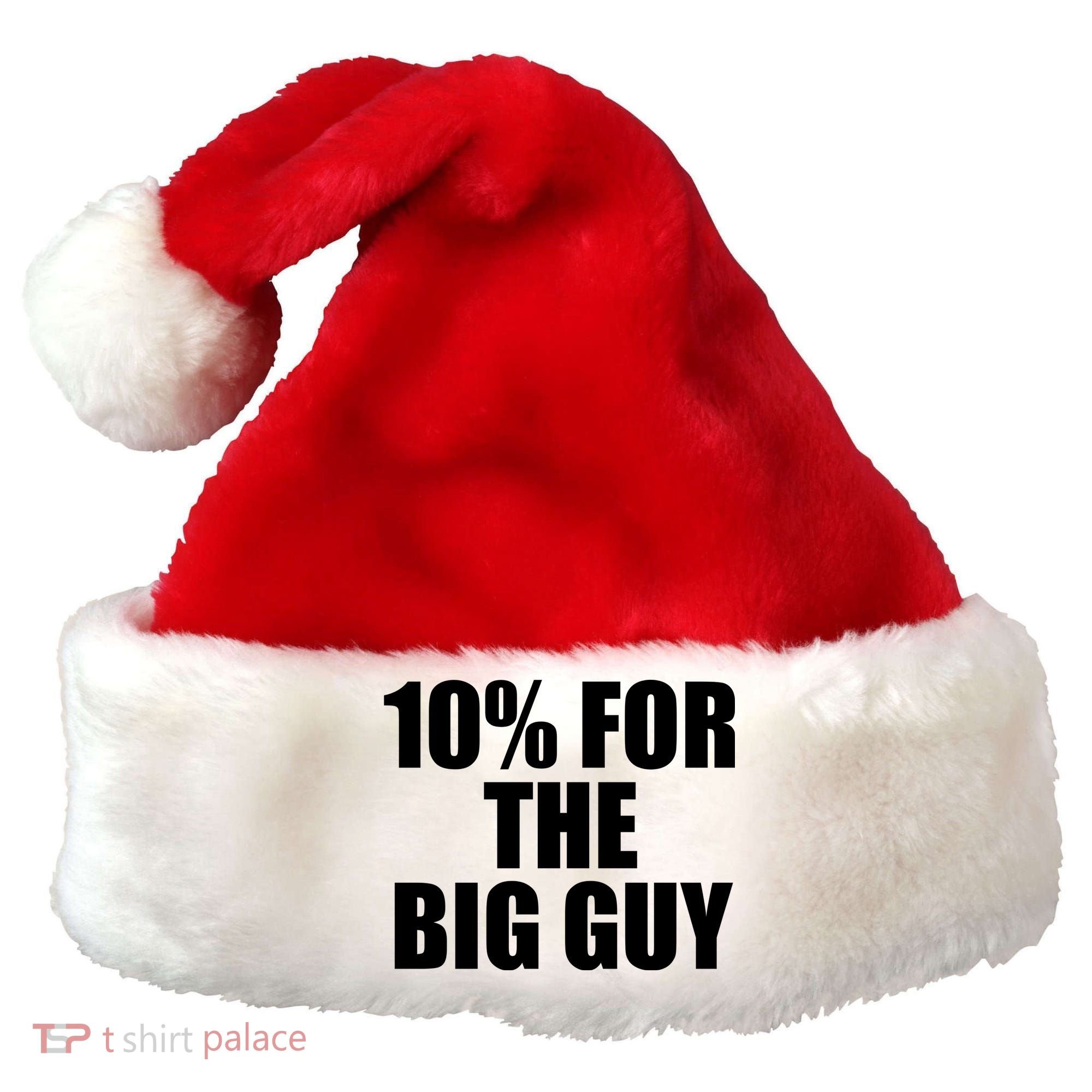 10% For The Big Guy Biden Santa Hat