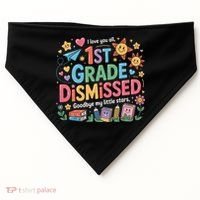 1st Grade Class Dismissed Last Day Of School Teachers USA-Made Doggie Bandana thumb 0