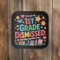 1st Grade Class Dismissed Last Day Of School Teachers Coaster thumb 0