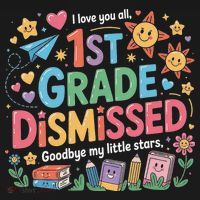 1st Grade Class Dismissed Last Day Of School Teachers Baby Bodysuit thumb 2