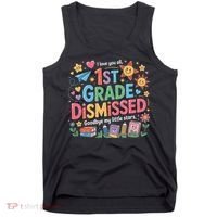 1st Grade Class Dismissed Last Day Of School Teachers Tank Top thumb 0