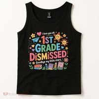 1st Grade Class Dismissed Last Day Of School Teachers Tank Top thumb 2