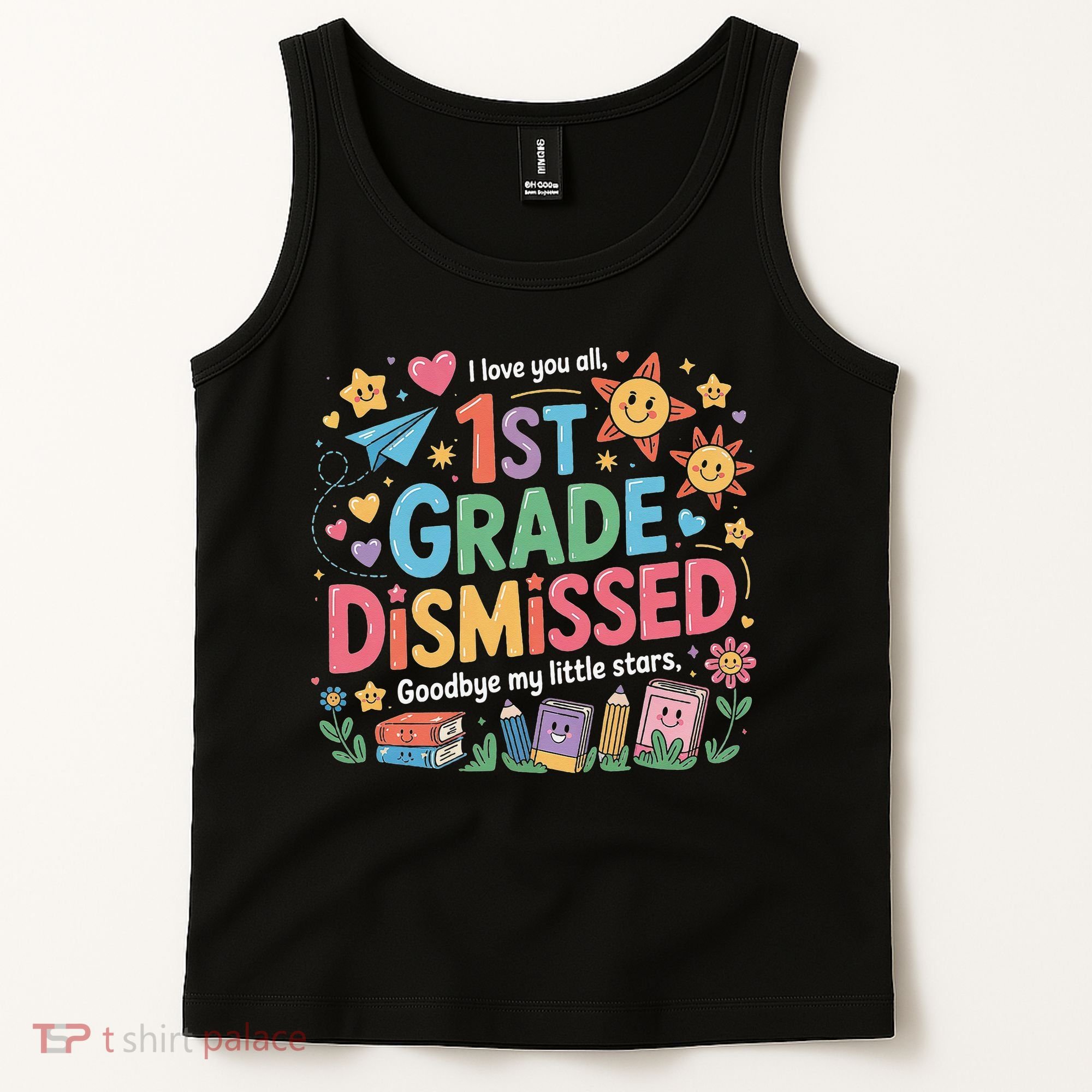 1st Grade Class Dismissed Last Day Of School Teachers Tank Top