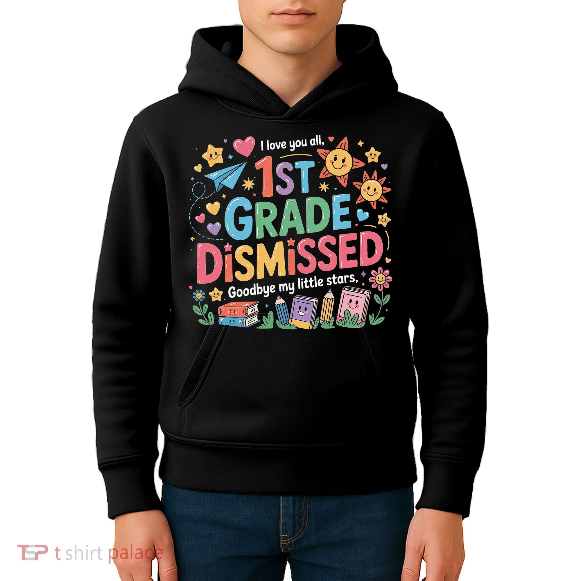 1st Grade Class Dismissed Last Day Of School Teachers Kids Hoodie