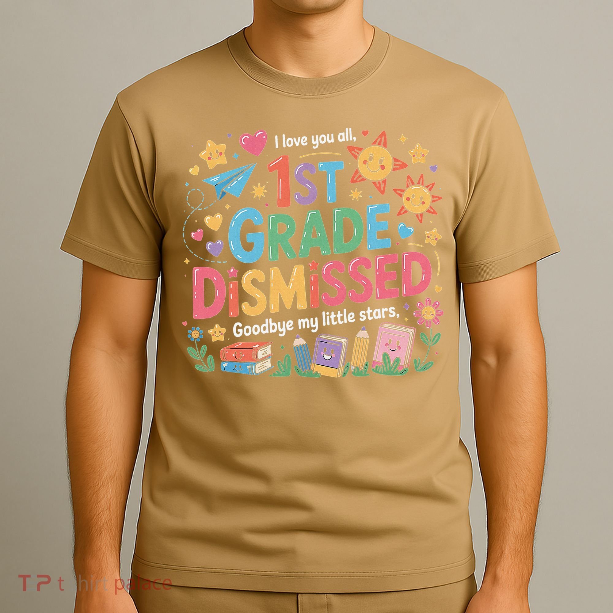 1st Grade Class Dismissed Last Day Of School Teachers T-Shirt