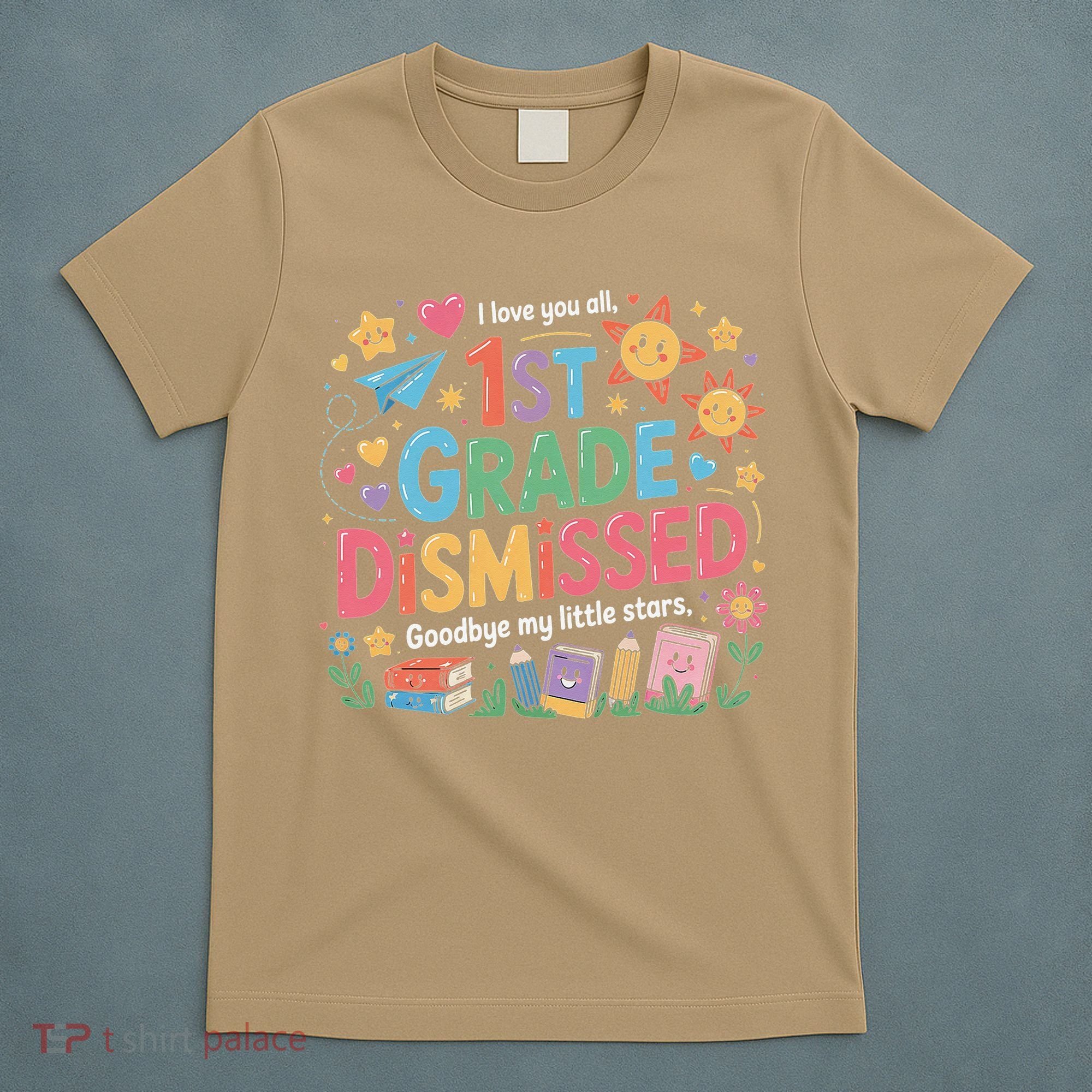 1st Grade Class Dismissed Last Day Of School Teachers T-Shirt