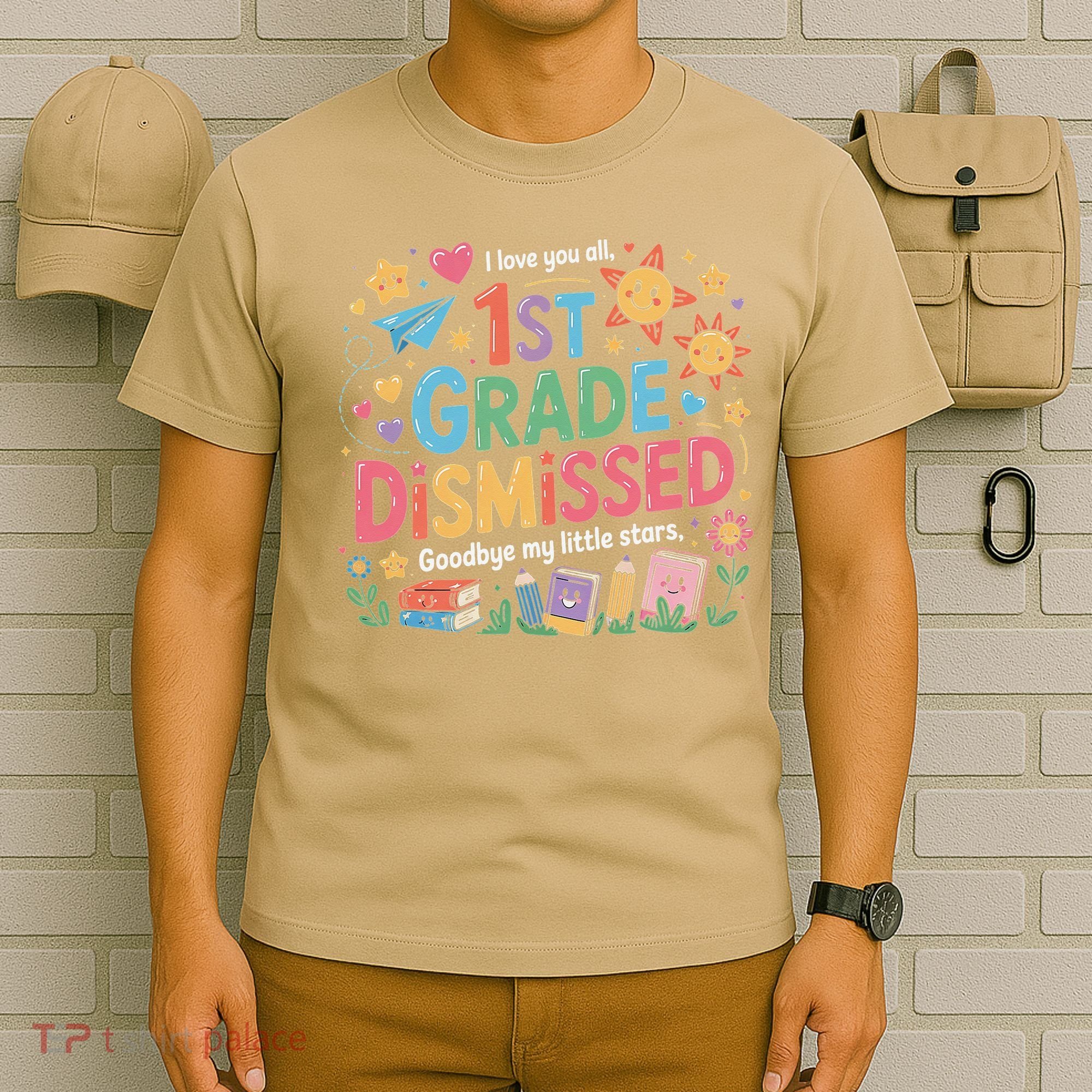1st Grade Class Dismissed Last Day Of School Teachers T-Shirt