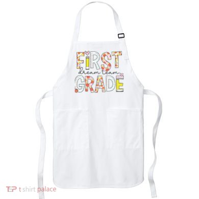 1st Grade Dream Team Teacher Happy First Day Of School Apron