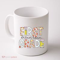 1st Grade Dream Team Teacher Happy First Day Of School Coffee Mug thumb 0