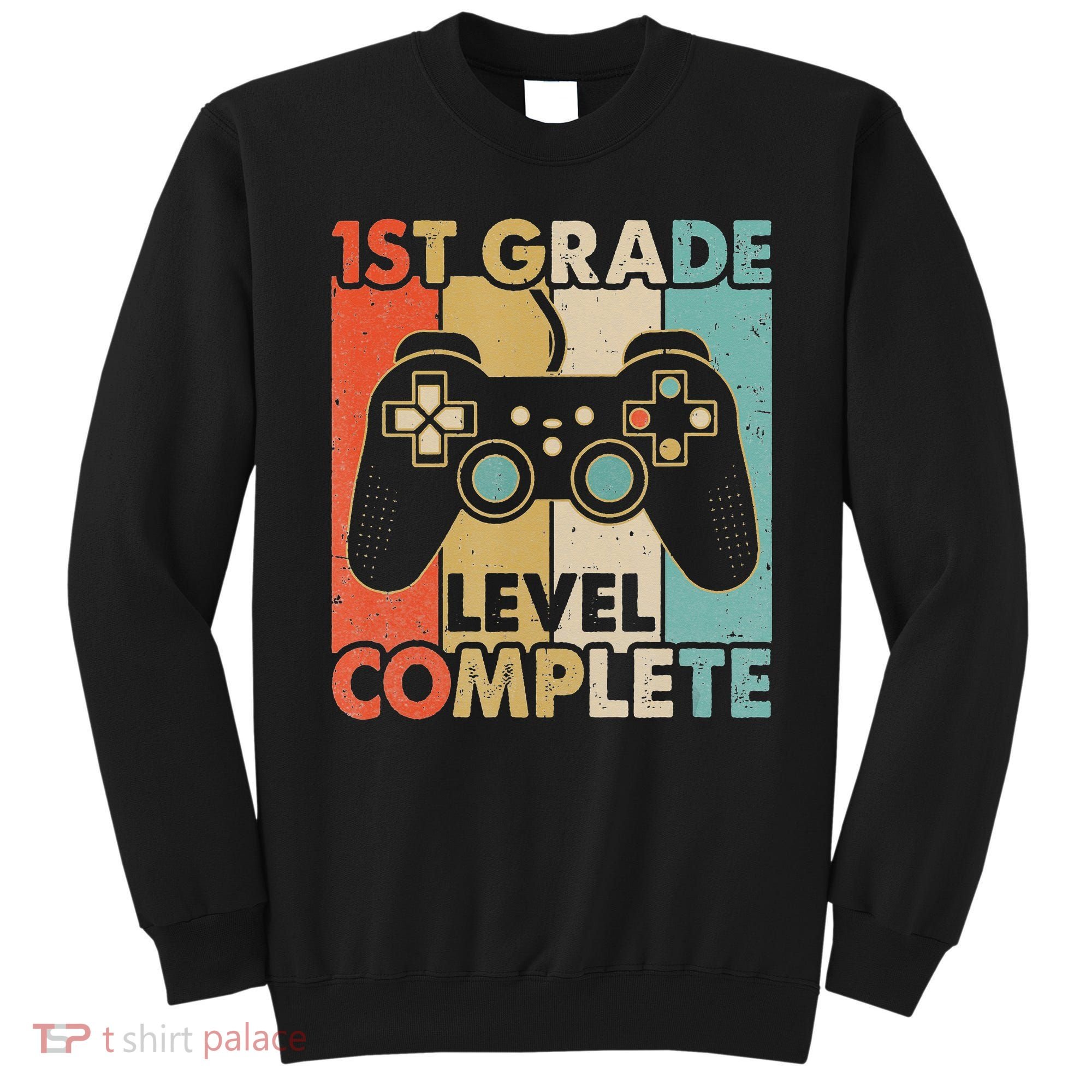 1St Grade Graduation Level Complete Video Games Sweatshirt