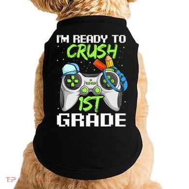 1St Grade Gamer  Ready To Crush First Grade Doggie Tank