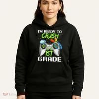 1St Grade Gamer  Ready To Crush First Grade Hoodie thumb 5
