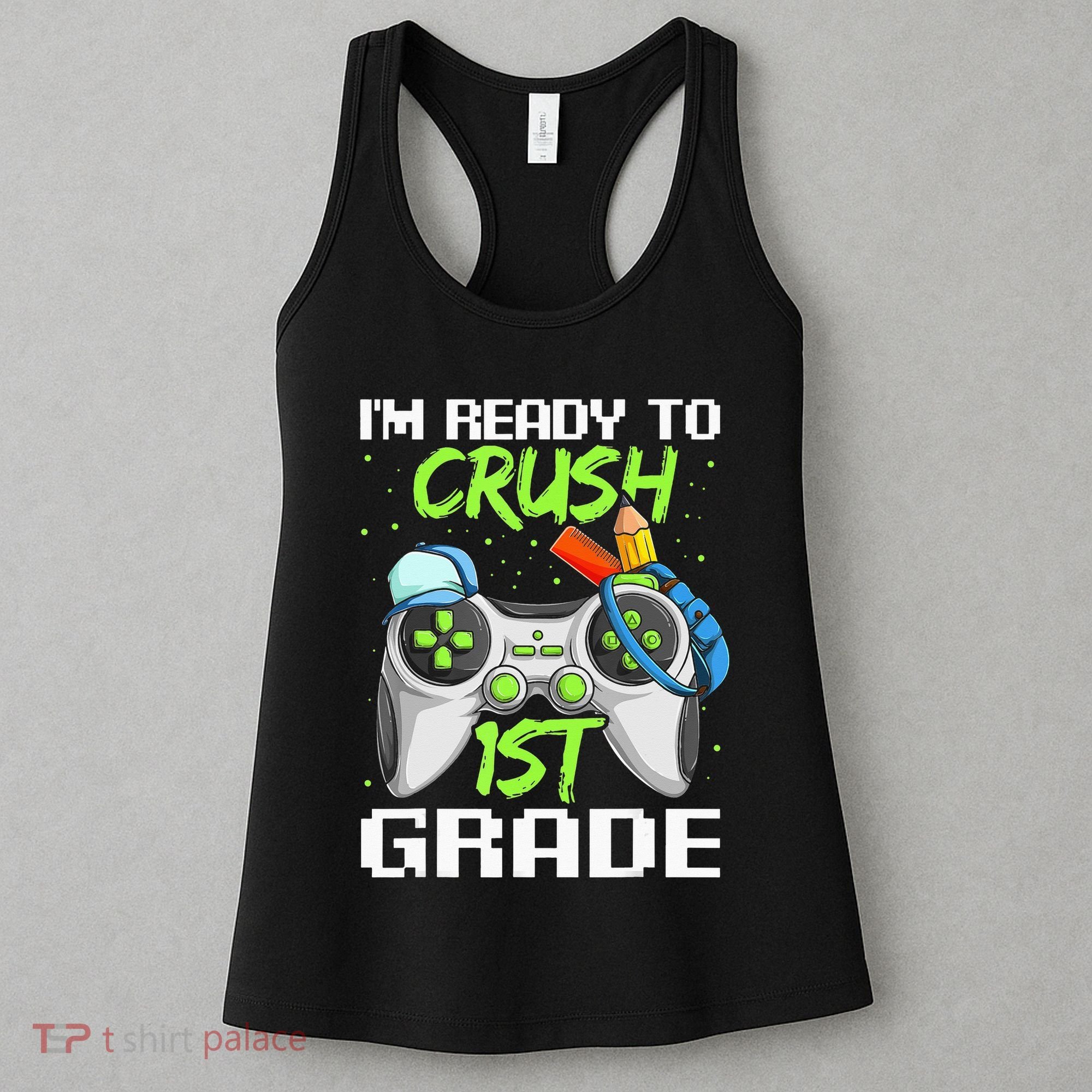 1St Grade Gamer  Ready To Crush First Grade Women's Tank Top