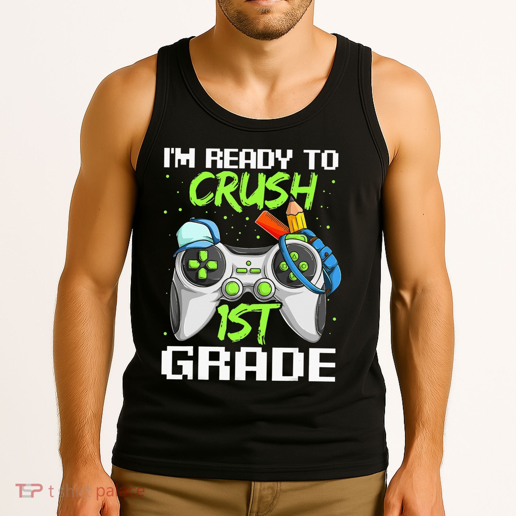 1St Grade Gamer  Ready To Crush First Grade Tank Top