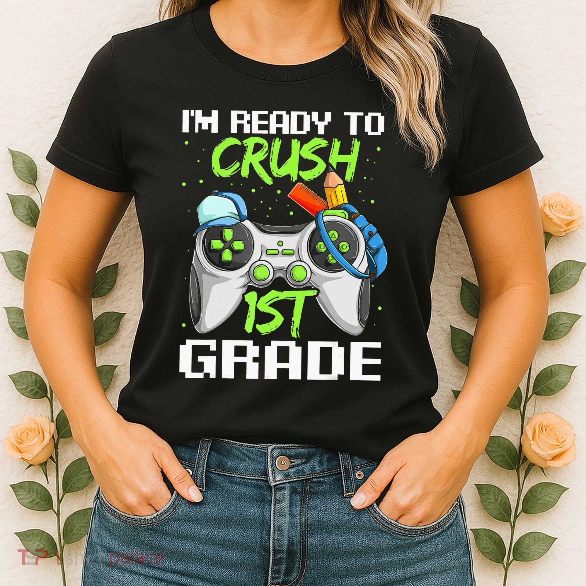 1St Grade Gamer  Ready To Crush First Grade Women's T-Shirt