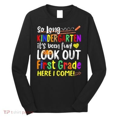 1 Grade Graduation So Long Kindergarten Long Sleeve Shirt