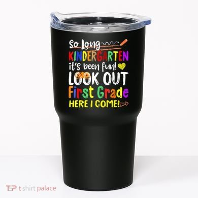 1 Grade Graduation So Long Kindergarten Tumbler