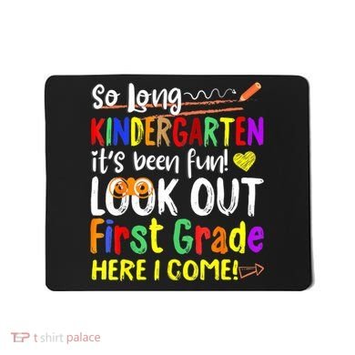 1 Grade Graduation So Long Kindergarten Mousepad