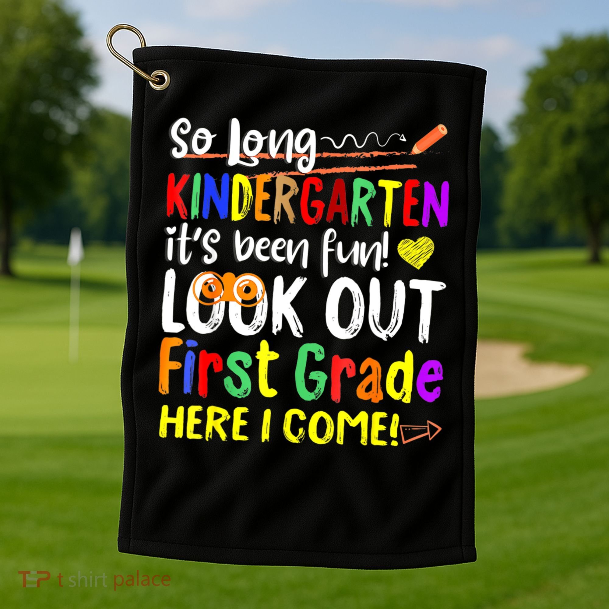1 Grade Graduation So Long Kindergarten Golf Towel