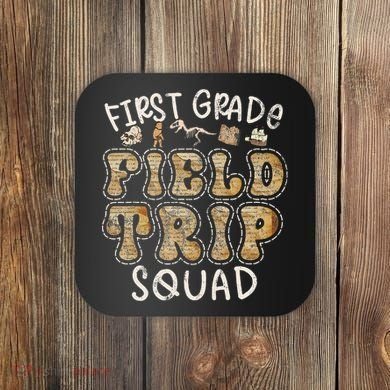 1st Grade History Museum Field Trip Squad Teacher Student Coaster