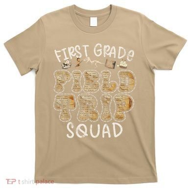 1st Grade History Museum Field Trip Squad Teacher Student T-Shirt