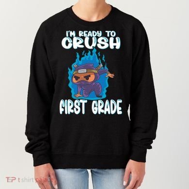 1St Grade Im Ready To Crush First Grade Ninja Gift Women's Sweatshirt